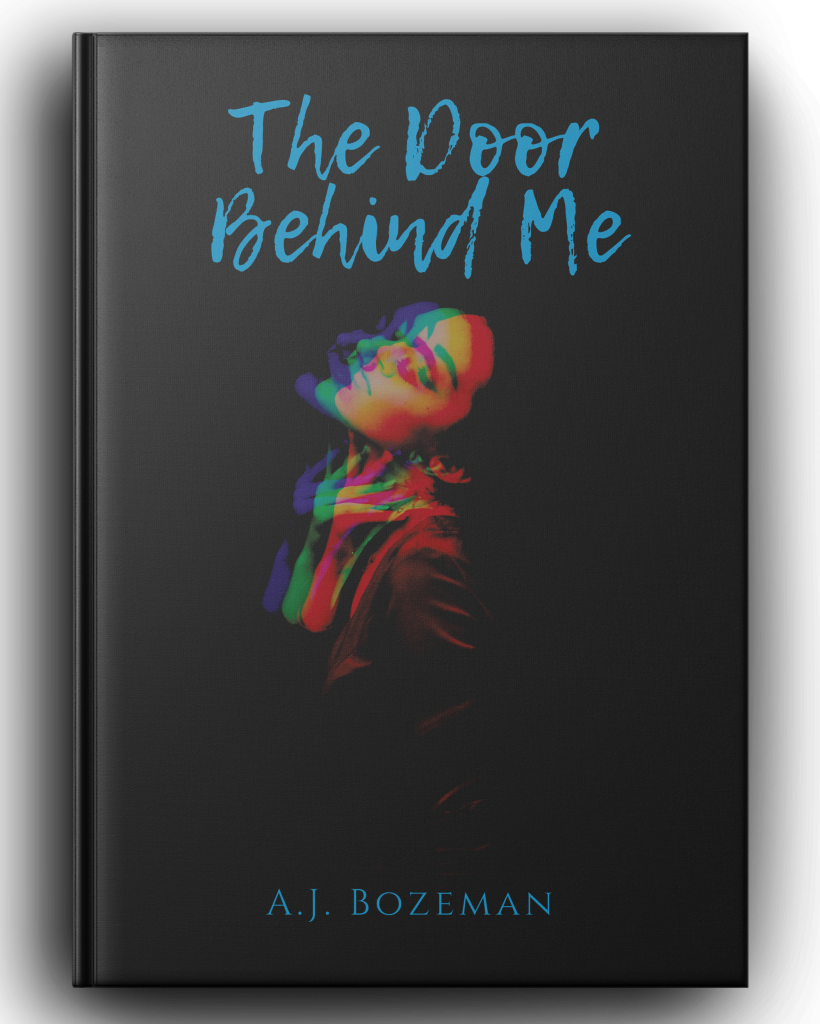 The Door Behind Me by Author A.J Bozeman